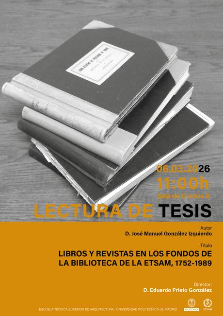 TESIS: Libros y revistas en los fondos de la Biblioteca de la ETSAM, 1752-1989    