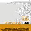 NOMBRE:   Louise- Nour Sassenou     DIRECTORES: FrancescTESIS: Instruments for the transformation of existing neighbourhoods into Positive Energy Districts 