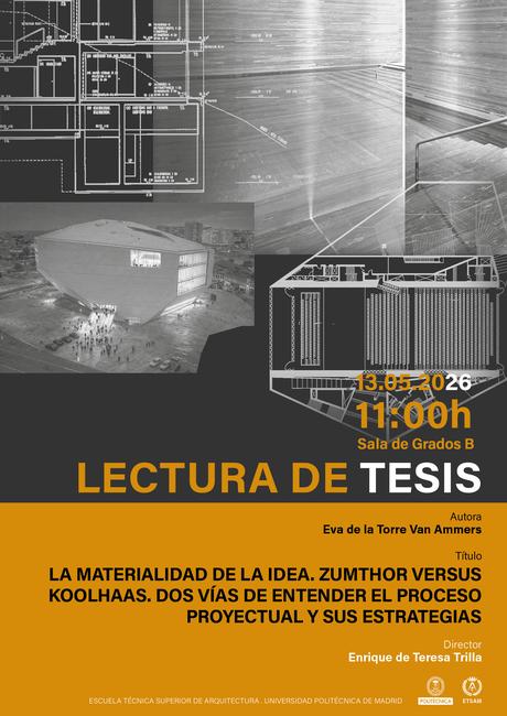 TESIS: La materialidad de la idea. Zumthor versus Koolhaas. Dos vías de entender el proceso proyectual y sus estrategias